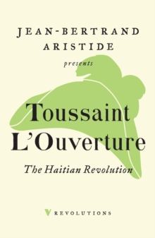 The Haitian Revolution, Paperback / softback Book The Haitian Revolution, Paperback / softback Book