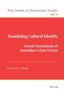 Translating Cultural Identity : French Translations of Australian Crime Fiction