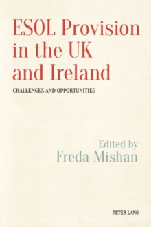 ESOL Provision in the UK and Ireland: Challenges and Opportunities