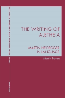 The Writing of Aletheia : Martin Heidegger: In Language