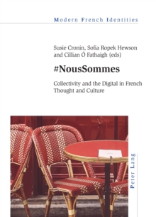 #NousSommes : Collectivity and the Digital in French Thought and Culture