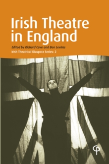 Irish Theatre in England : Irish Theatrical Diaspora