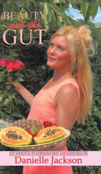 Beauty and the Gut, Hardback Book Beauty and the Gut, Hardback Book