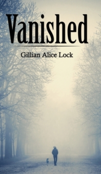 Vanished, Hardback Book Vanished, Hardback Book