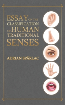 Essay on the Classification of Human Traditional Senses, Paperback / softback Book Essay on the Classification of Human Traditional Senses, Paperback / softback Book