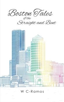 Boston Tales of the Straight and Bent, Paperback / softback Book Boston Tales of the Straight and Bent, Paperback / softback Book