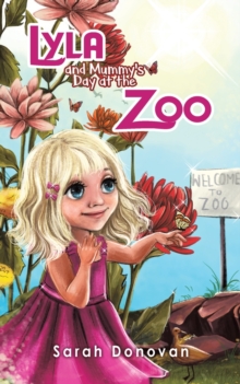 Lyla and Mummy's Day at the Zoo, Paperback / softback Book Lyla and Mummy's Day at the Zoo, Paperback / softback Book