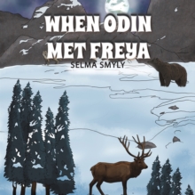 When Odin Met Freya, Paperback / softback Book When Odin Met Freya, Paperback / softback Book