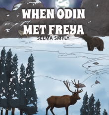 When Odin Met Freya, Hardback Book When Odin Met Freya, Hardback Book