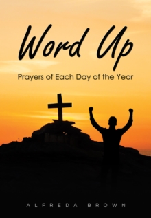 Word Up : Prayers of Each Day of the Year