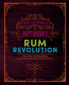 The Curious Bartender's Rum Revolution