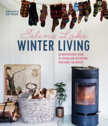 Winter Living Style : Bring Hygge into Your Home with This Inspirational Guide to Decorating for Winter, Hardback Book Winter Living Style : Bring Hygge into Your Home with This Inspirational Guide to Decorating for Winter, Hardback Book