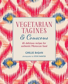 Vegetarian Tagines & Couscous : 65 Delicious Recipes for Authentic Moroccan Food