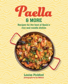 Paella & more : Recipes for the Best of Spain's Rice & Noodle Dishes