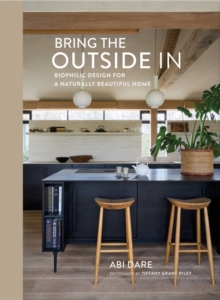 Ryland, Peters & Small Ltd Bring The Outside In , Biophilic Design For A Naturally Beautiful Home