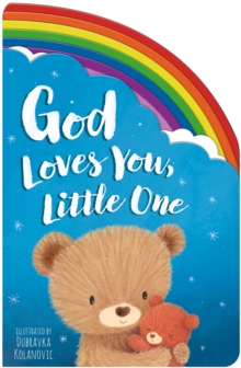 God Loves You, Little One, Board book Book God Loves You, Little One, Board book Book