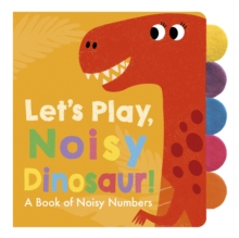 Let's Play, Noisy Dinosaur!, Novelty book Book Let's Play, Noisy Dinosaur!, Novelty book Book