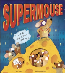 Supermouse and the Big Cheese Robbery