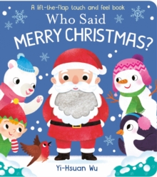 Who Said Merry Christmas?, Board book Book Who Said Merry Christmas?, Board book Book