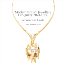 Modern British Jewellery Designers 1960-1980 : A Collectors Guide