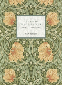 The Art of Wallpaper : Morris & Co. in Context