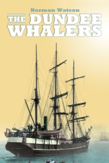 The Dundee Whalers 1750-1914