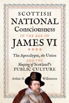 Scottish National Consciousness in the Age of James VI