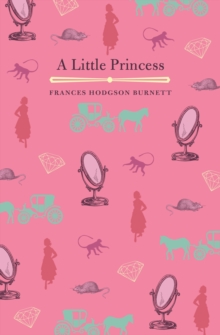 A Little Princess, Hardback Book A Little Princess, Hardback Book