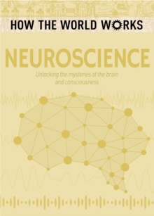 How the World Works: Neuroscience, Paperback / softback Book How the World Works: Neuroscience, Paperback / softback Book