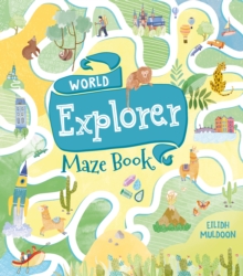 World Explorer Maze Book, Paperback / softback Book World Explorer Maze Book, Paperback / softback Book