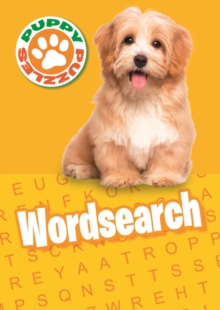 Puppy Puzzles Wordsearch, Paperback / softback Book Puppy Puzzles Wordsearch, Paperback / softback Book