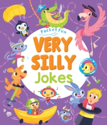Pocket Fun: Very Silly Jokes, Paperback / softback Book Pocket Fun: Very Silly Jokes, Paperback / softback Book