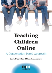 Teaching Children Online : A Conversation-based Approach, Paperback / softback Book Teaching Children Online : A Conversation-based Approach, Paperback / softback Book