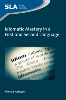 Idiomatic Mastery in a First and Second Language