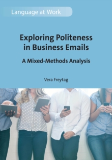 Exploring Politeness in Business Emails : A Mixed-Methods Analysis