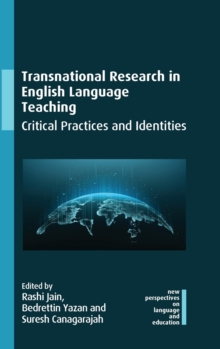 Transnational Research in English Language Teaching : Critical Practices and Identities