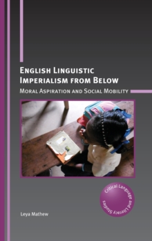 English Linguistic Imperialism from Below : Moral Aspiration and Social Mobility