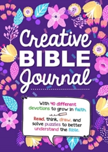 Creative Bible Journal : With 40 different devotions to grow in faith