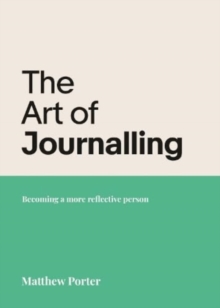 The Art of Journalling : Becoming a more reflective person