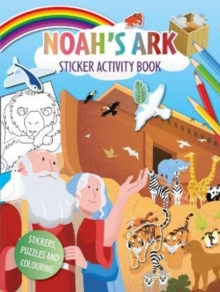 Noahs Ark Activity Sticker Book : Stickers, puzzles and colouring