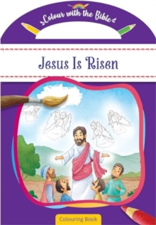 Colour with the Bible: Jesus Is Risen