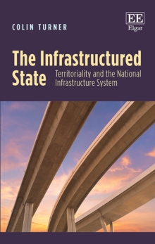 Infrastructured State : Territoriality and the National Infrastructure System