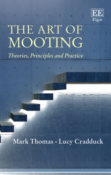 Art of Mooting : Theories, Principles and Practice