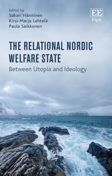 Relational Nordic Welfare State : Between Utopia and Ideology