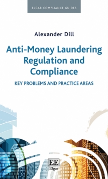 Anti-Money Laundering Regulation and Compliance : Key Problems and Practice Areas