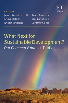 What Next for Sustainable Development? : Our Common Future at Thirty