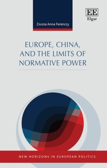 Europe, China, and the Limits of Normative Power