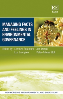 Managing Facts and Feelings in Environmental Governance