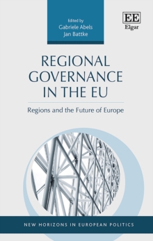 Regional Governance in the EU : Regions and the Future of Europe