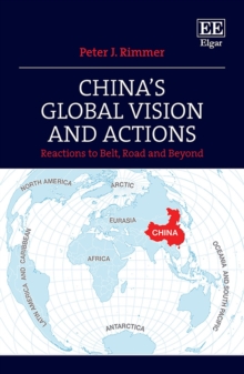 China's Global Vision and Actions : Reactions to Belt, Road and Beyond